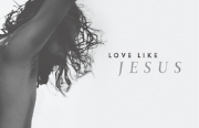 Love like Jesus