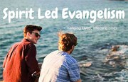 Spirit Led Evangelism Part 5 - The Message is The Kingdom