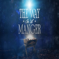 Audio. The Way in a Manger part 4.mp3